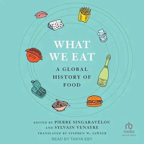 What We Eat By Pierre Singaravélou